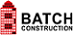 Batch Construction